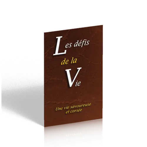 Défis de la vie (Les) - Une vie savoureuse et corsée