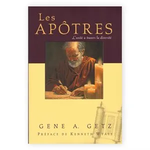 Apôtres (Les) - L'unité à travers la diversité