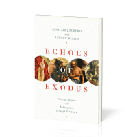 Echoes of Exodus - Tracing Themes of Redemption Through Scripture