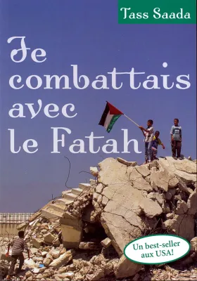 Je combattais avec le fatah