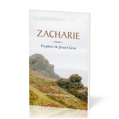 Zacharie - Prophète de Jésus-Christ