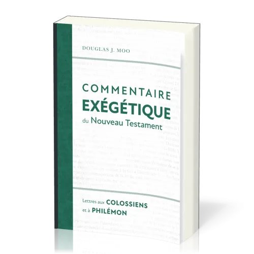 Lettres aux Colossiens et à Philémon - Commentaire exégétique du Nouveau Testament