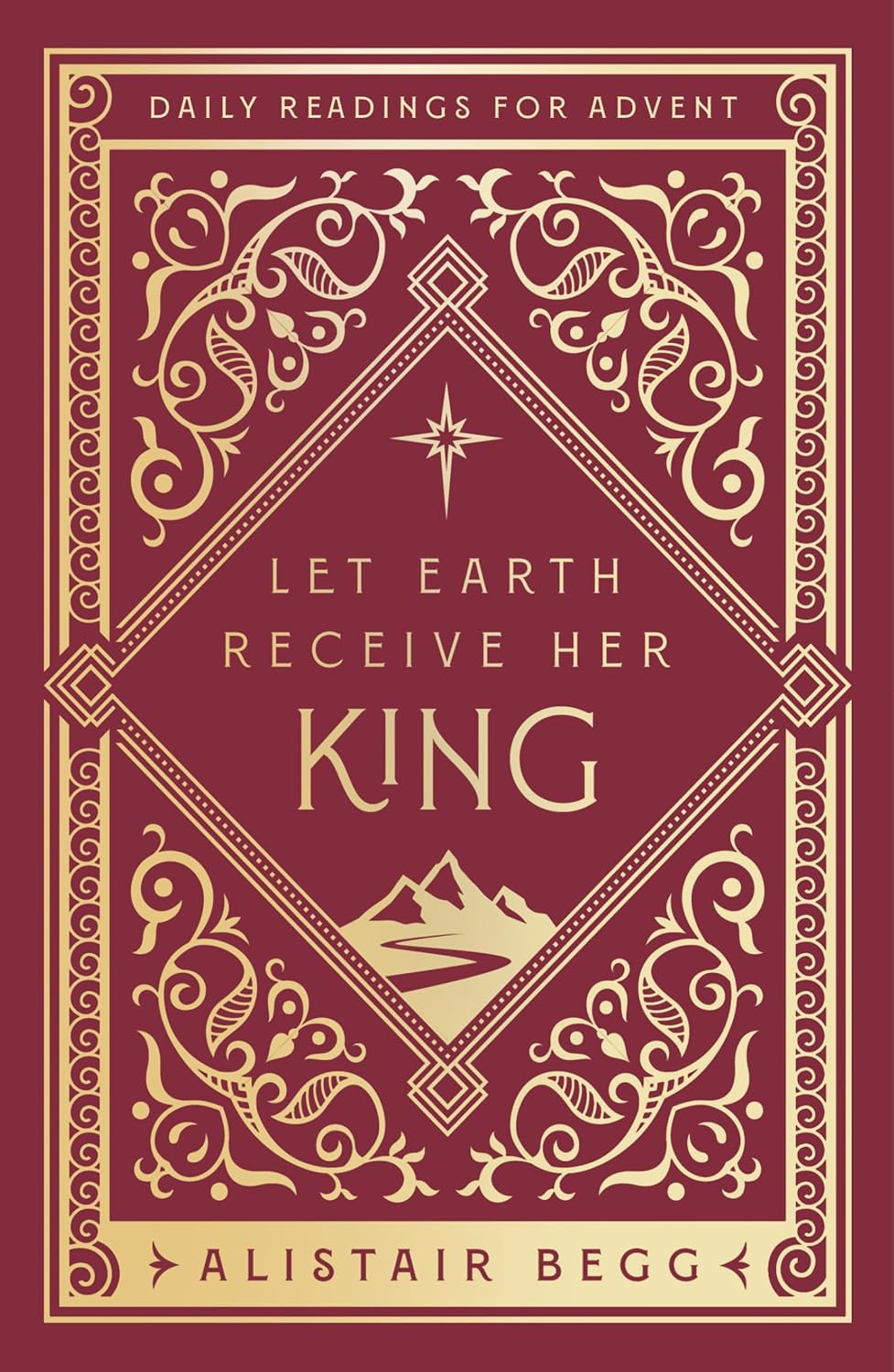 Let Earth Receive Her King - Daily Readings for Advent