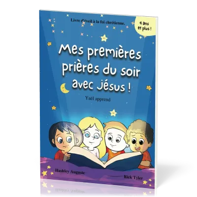 Mes premières prières du soir avec Jésus ! - Collection "Yaël apprend"