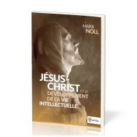 Jésus-Christ et le développement de la vie intellectuelle