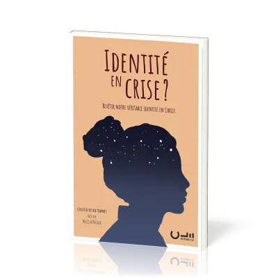 Identité en crise ? - Revêtir notre véritable identité en Christ