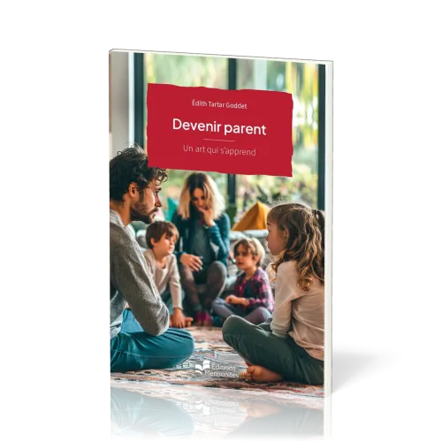 Devenir parent - Un art qui s'apprend