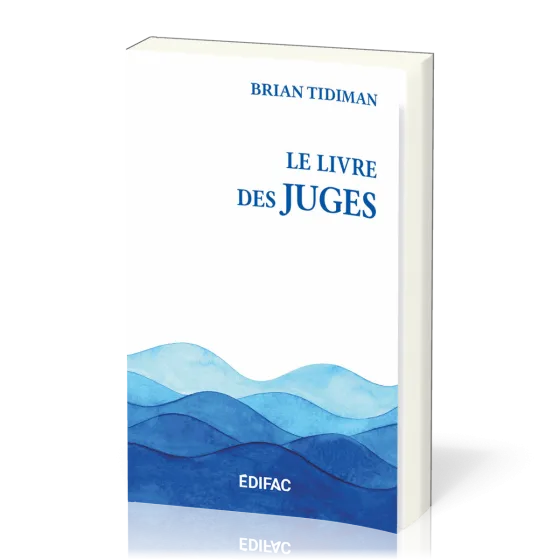 Livre des Juges (Le) - (2e édition) [CEB AT 07] Commentaire Évangélique de la Bible
