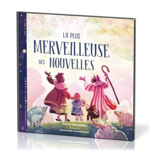 Plus merveilleuse des nouvelles (La) - [Collection J'apprends un verset de la Bible - Luc 2.10b-11]