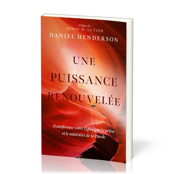 Une puissance renouvelée - Transformez votre Église par la prière et le ministère de la Parole