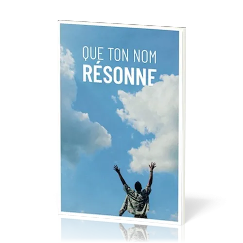 Que ton nom résonne - Nos 1152-1200, supplément au J'aime l'Éternel vol.4 [recueil de chants]