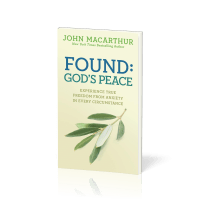 Found: God's Peace - Experience True Freedom from Anxiety in Every Circumstance