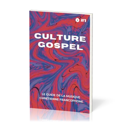 Culture gospel #1 - Le guide de la musique chrétienne francophone