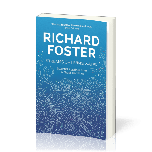 Streams of Living Water - Essential Practices from Six Great Traditions