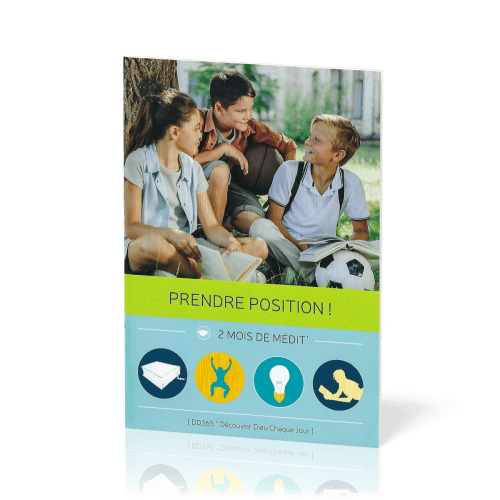 Prendre position ! - Découvrir Dieu chaque jour carnet No 6 (8-12 ans)