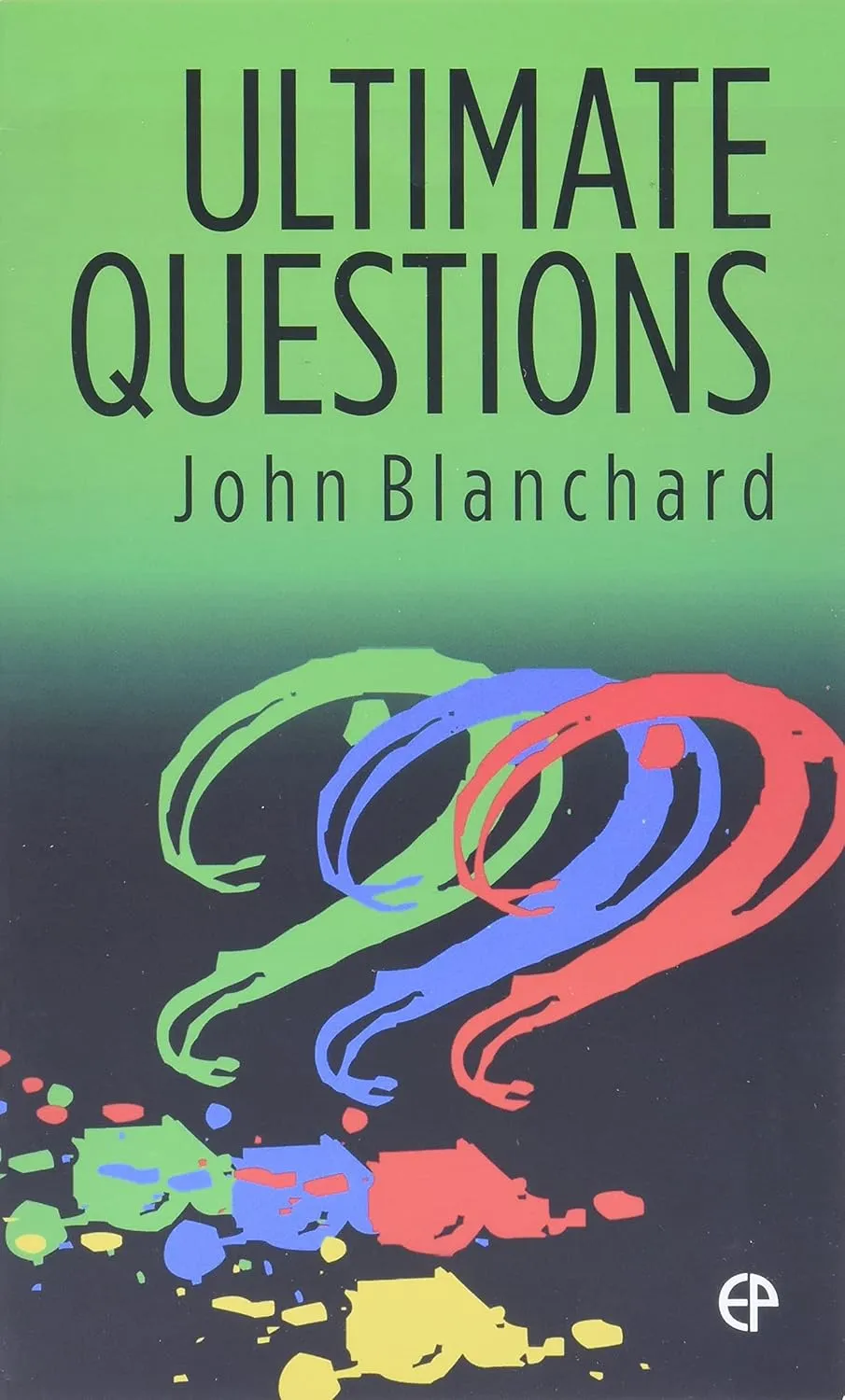 Ultimate Questions - [NKJV Scripture quotations]
