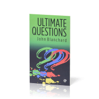 Ultimate Questions - [NKJV Scripture quotations]