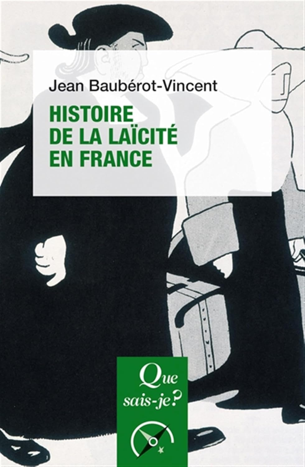 Histoire de la laïcité en France - [Que sais-je ? No 3571] 9e édition mise à jour