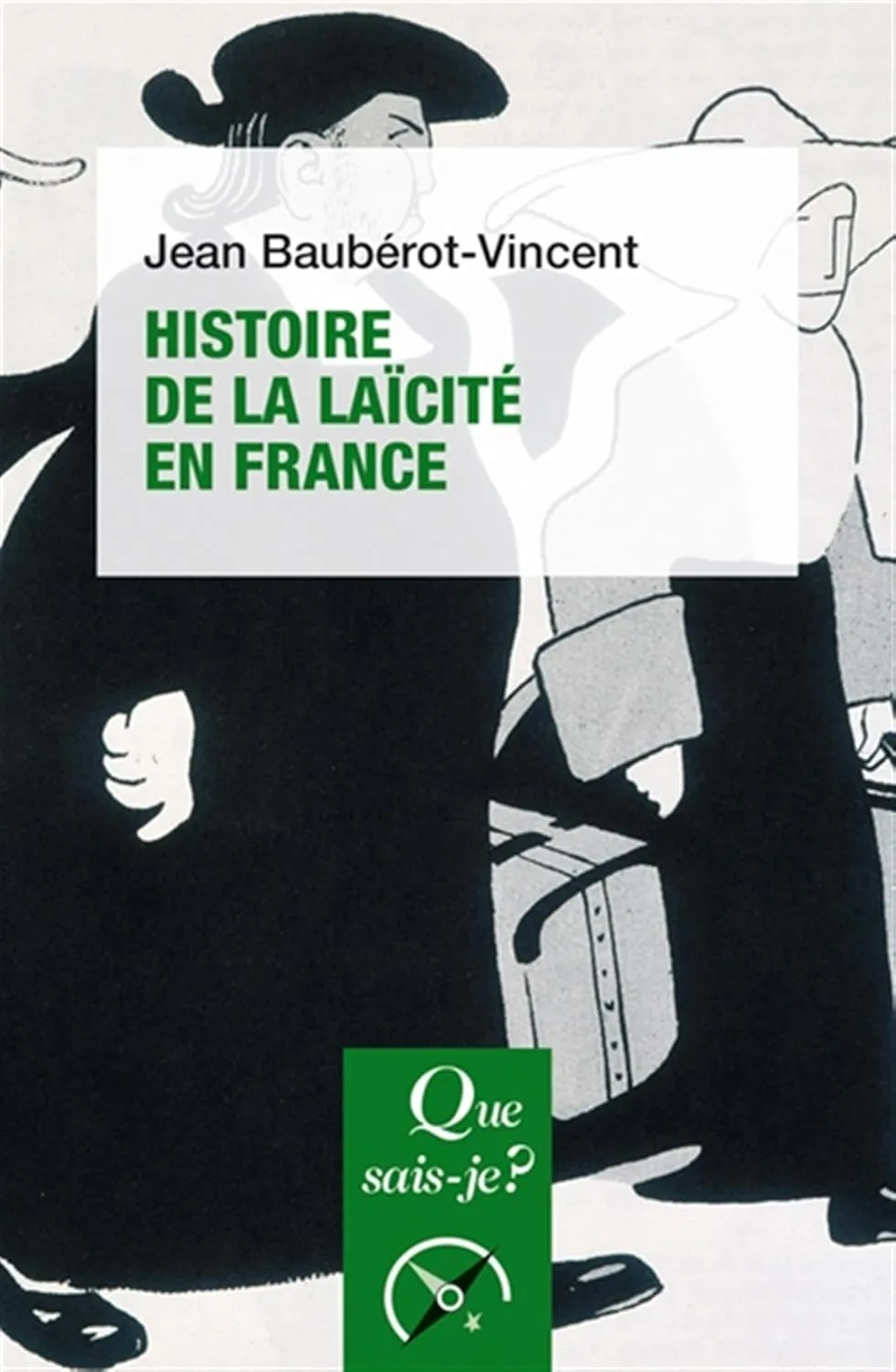 Histoire de la laïcité en France - [Que sais-je ? No 3571] 9e édition mise à jour