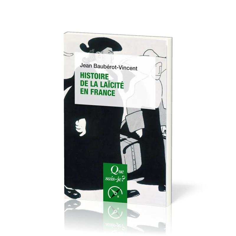 Histoire de la laïcité en France - [Que sais-je ? No 3571] 9e édition mise à jour