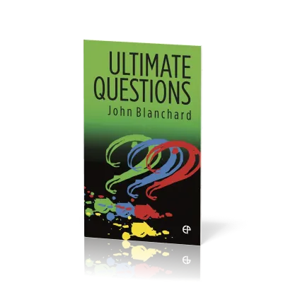 Ultimate Questions - [ESV Scripture quotations]