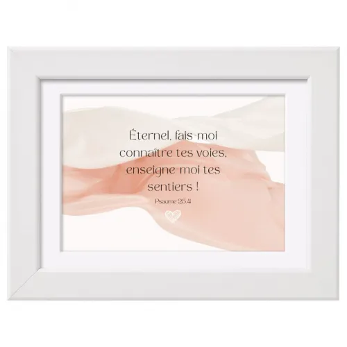 Mini-cadre déco « Éternel, fais-moi connaître tes voies »