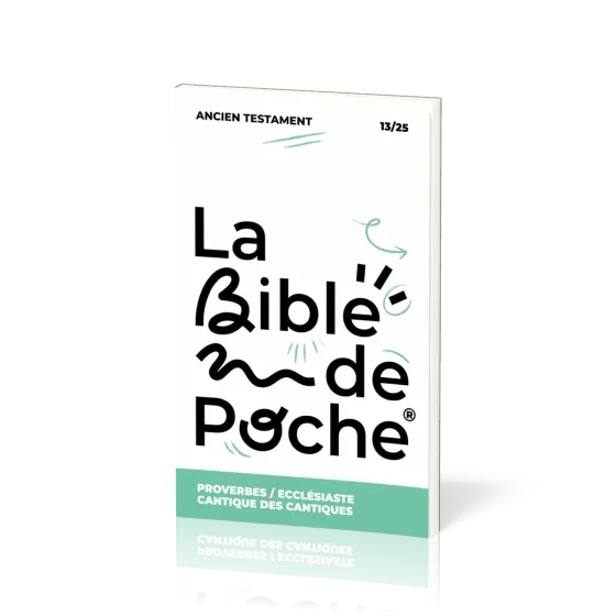 Proverbes, Ecclésiate, Cantique des Cantiques - La Bible de poche, volume 13/25