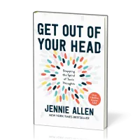 Get Out of Your Head - Stopping the Spiral of Toxic Thoughts [Illustrated Edition]