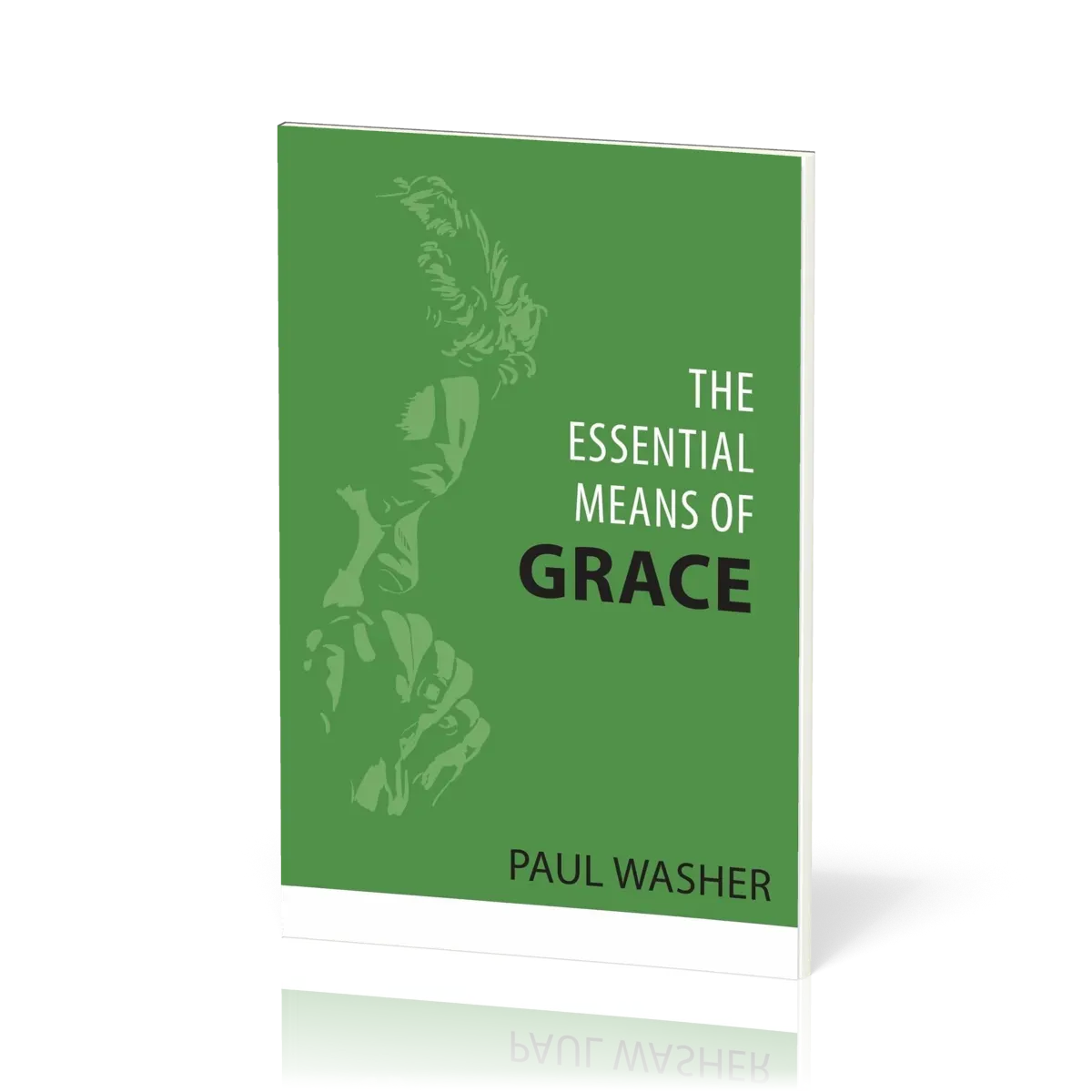 Essential Means of Grace (The)