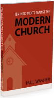 Ten Indictments Against The Modern Church