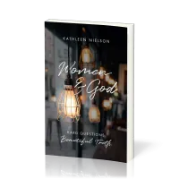 Women and God - Hard Questions, Beautiful Truth