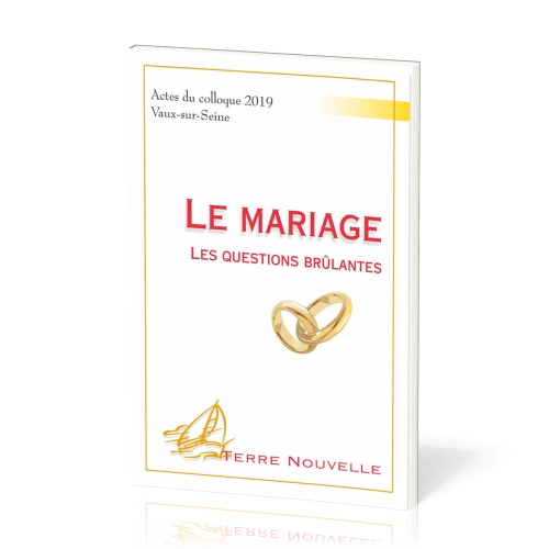 Mariage (Le) - Les questions brûlantes  [collection Terre Nouvelle]