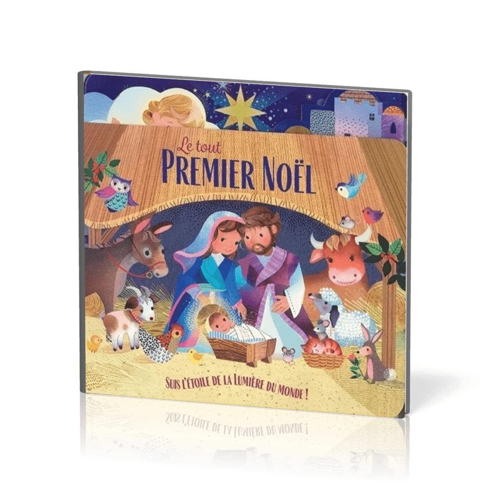 Tout premier Noël (Le) - Suis l'étoile de la lumière du monde!