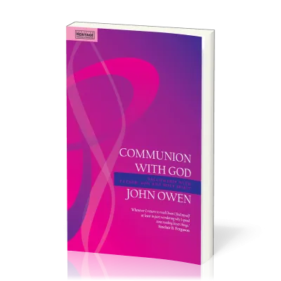 Communion With God - Fellowship With the Father, Son and Holy Spirit