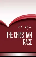 Christian Race (The) - and other sermons