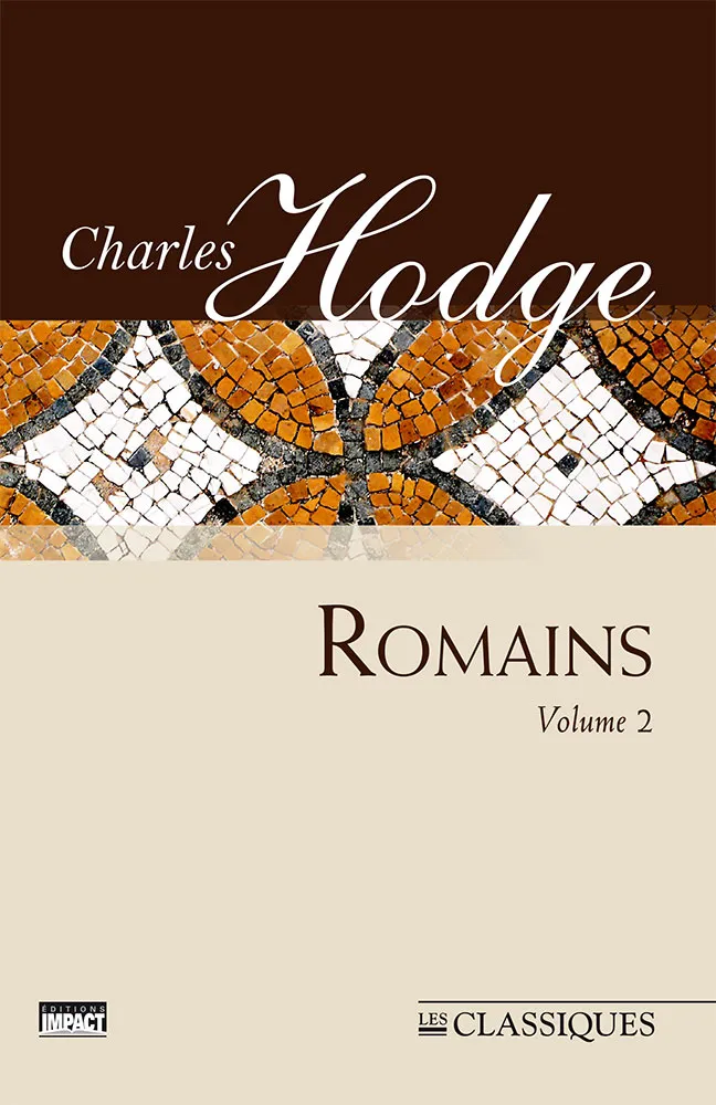Romains - Volume 2 (ch.6-16) Hodge, nouvelle édition