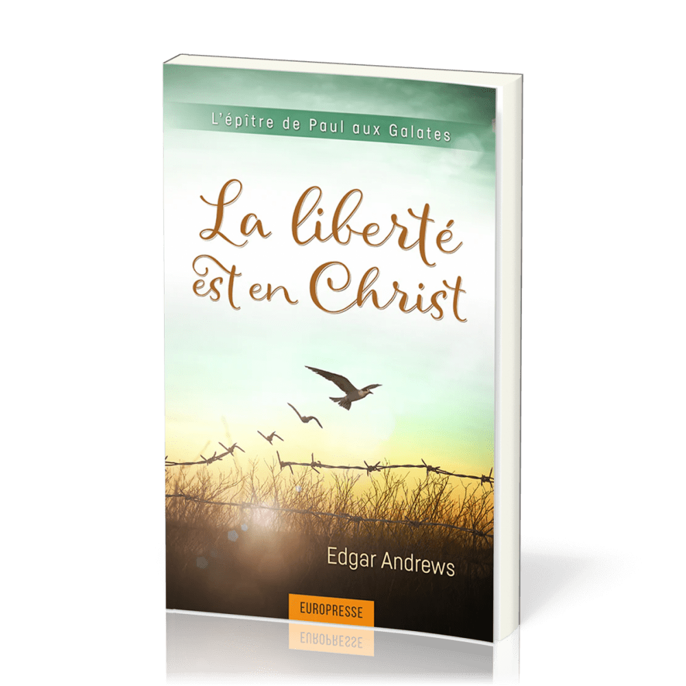 Liberté est en Christ (La) - Galates