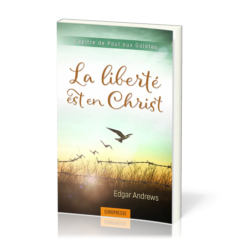 Liberté est en Christ (La) - Galates