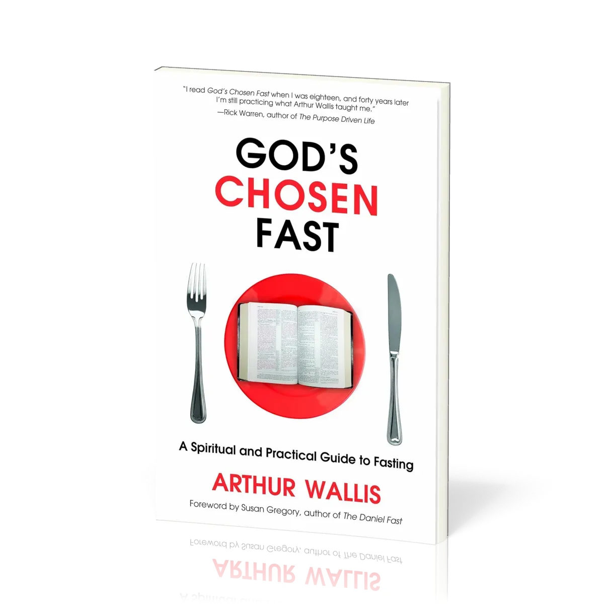God's chosen fast - A Spiritual and Practical Guide to Fasting