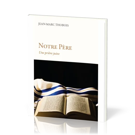 Notre Père - Une prière juive