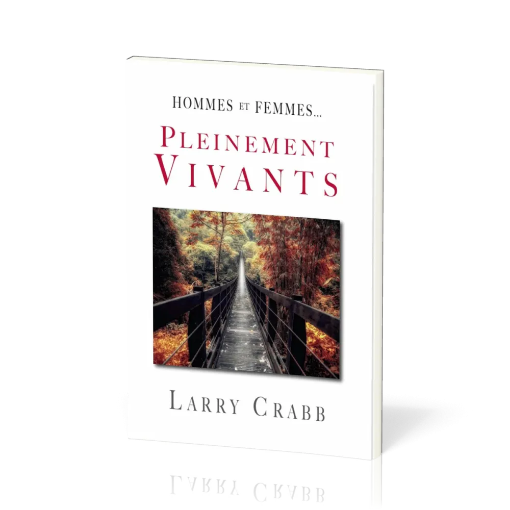 Hommes et femmes pleinement vivants