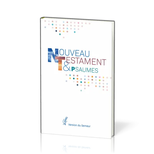 Nouveau Testament et Psaumes Semeur, rigide blanc