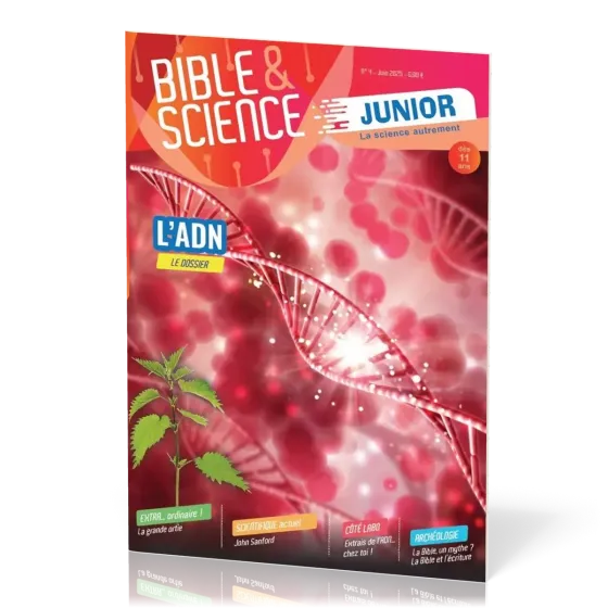 Bible et Science Junior, No 4 ‘L'ADN' - Dès 11 ans