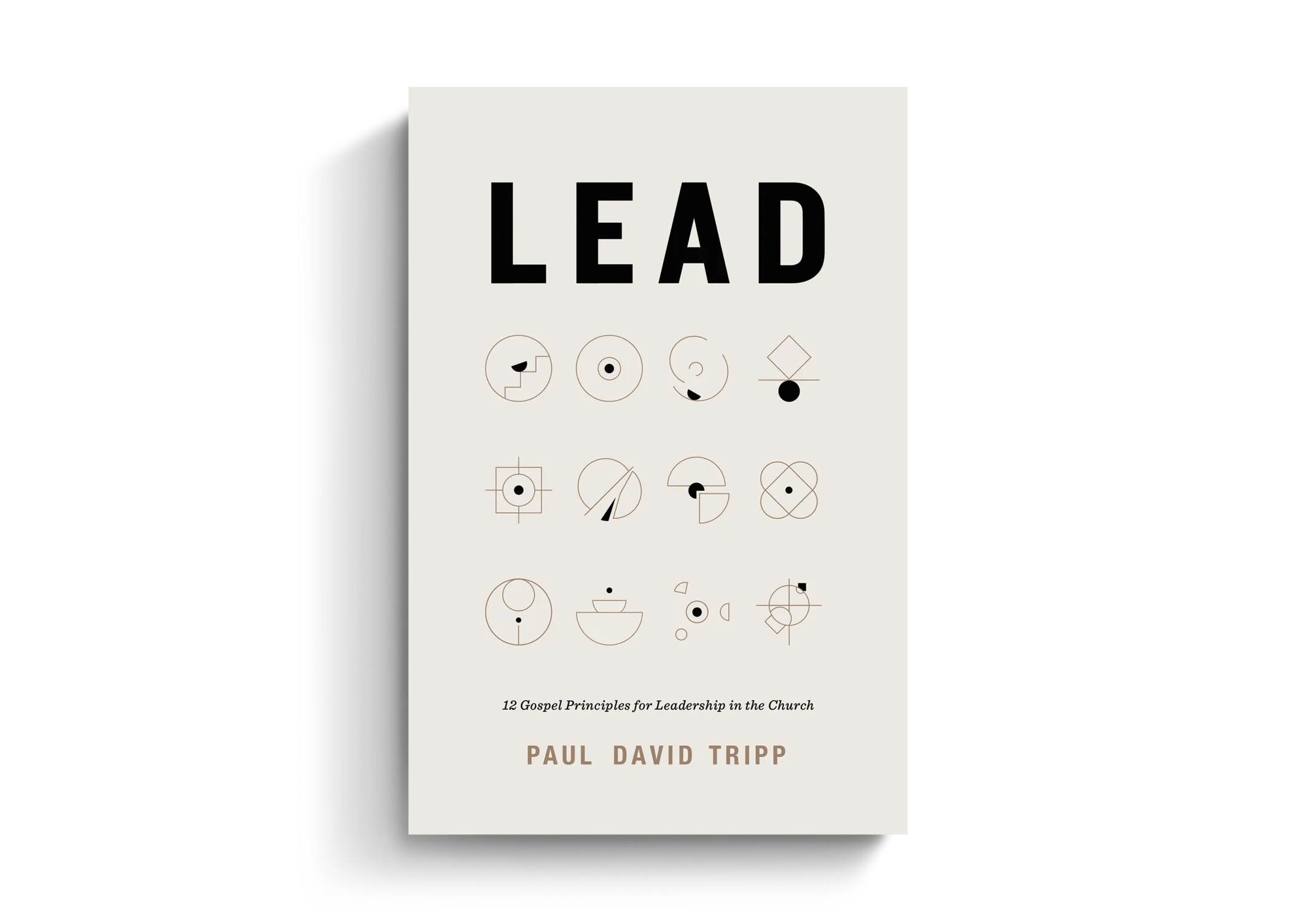 Lead - 12 Gospel Principles for Leadership in the Church [with study guide]