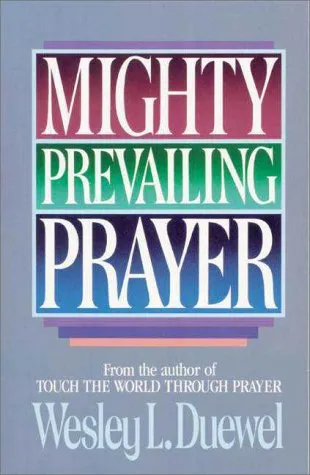 MIGHTY PREVAILING PRAYER