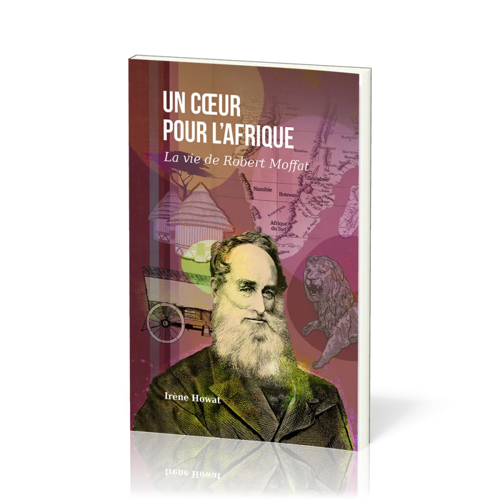Un coeur pour l’Afrique - La vie de Robert Moffat