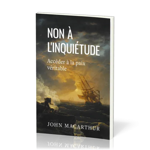 Non à l'inquiétude - Accéder à la paix véritable