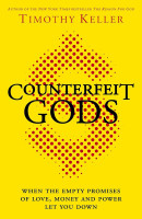 Counterfeit Gods - When the Empty Promises of Love, Money and Power Let You Down [Anglais, Les...