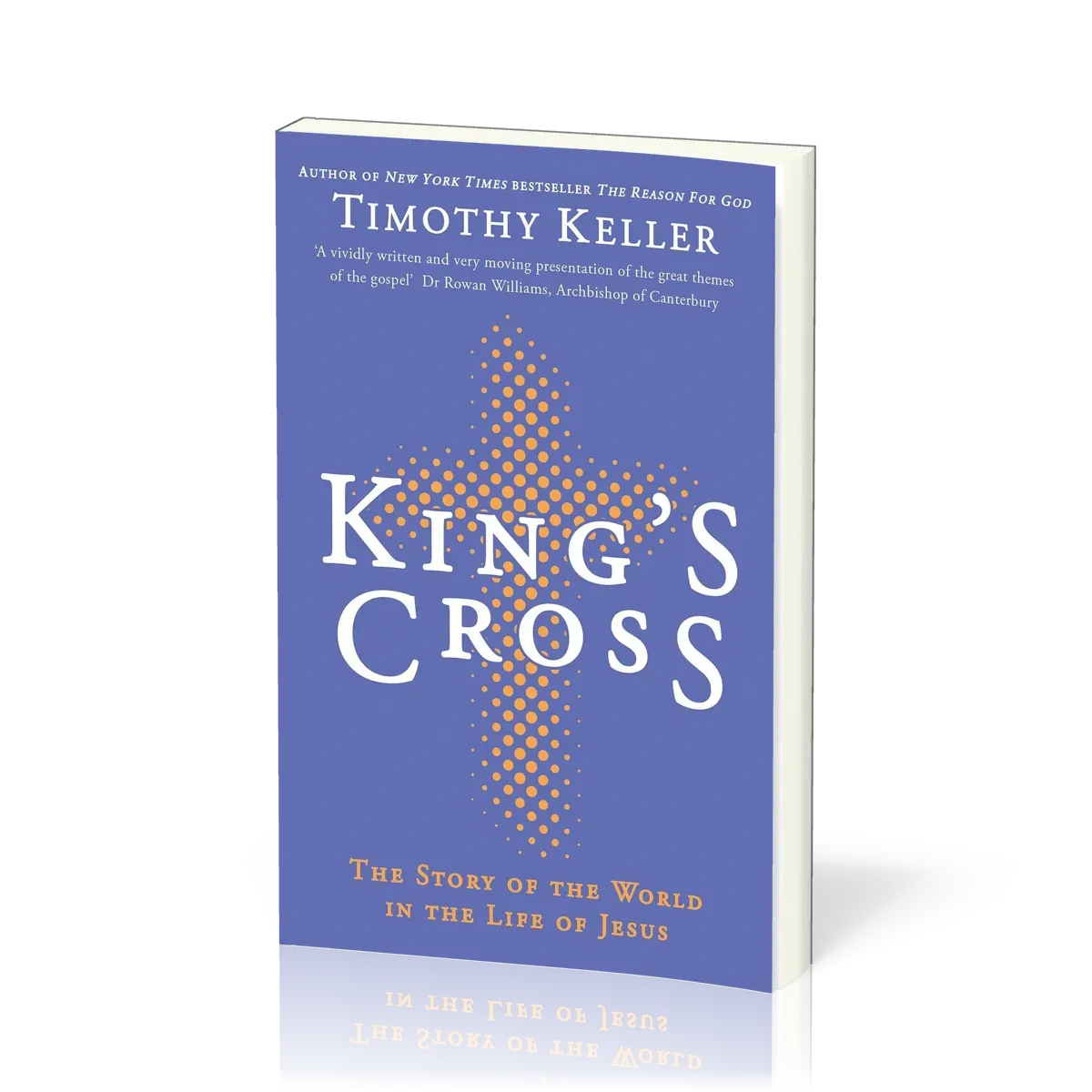 King's Cross - The Story of the World in the Life of Jesus