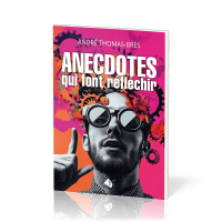 Anecdotes qui font réfléchir
